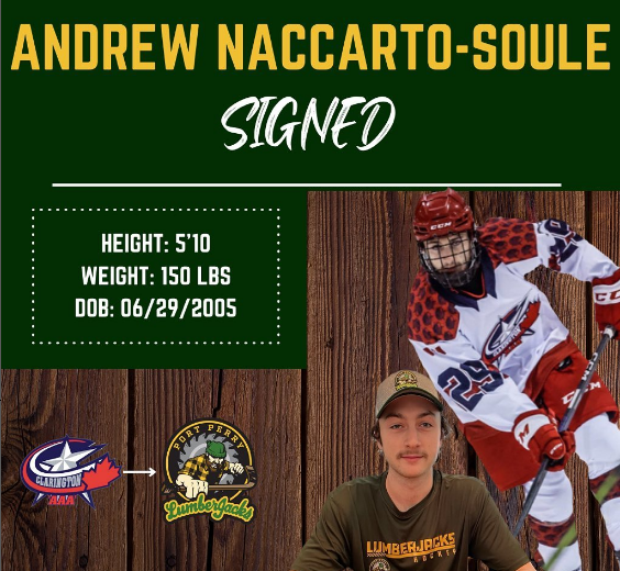 Andrew Naccarto-Soule signed to Port Perry LumberJacks Height 5 feet, 10 inches, Weight 150 pounds, Date of Birth: June 29, 2005